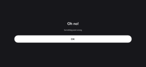 An error message, saying something went wrong.